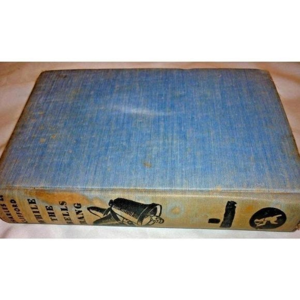While The Bells Rang Charles L Clifford 1941 First Edition Crime Club Mystery